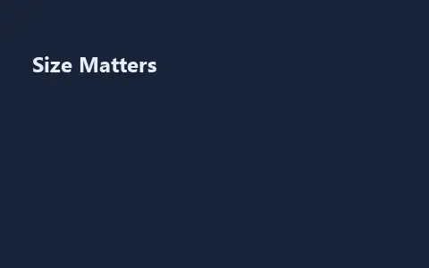 Size Matters