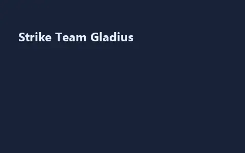 Strike Team Gladius