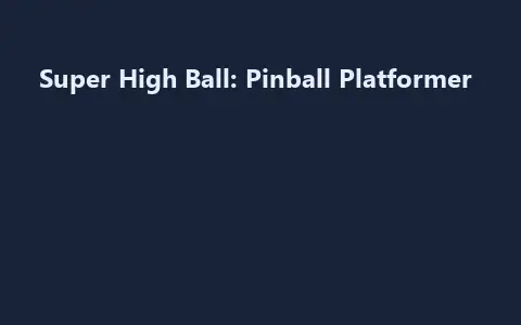 Super High Ball: Pinball Platformer