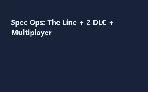 Spec Ops: The Line + 2 DLC + Multiplayer