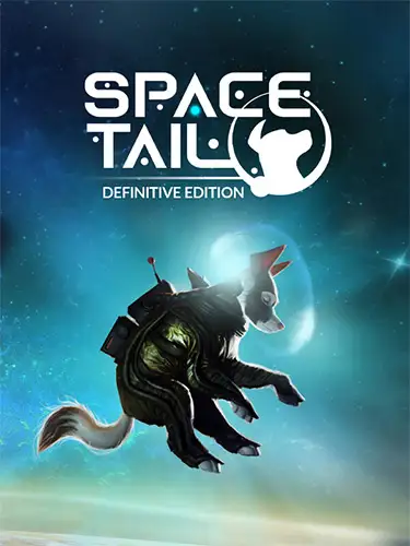 Space Tail: Definitive Edition