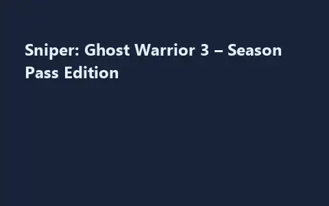 Sniper: Ghost Warrior 3 – Season Pass Edition