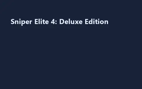 Sniper Elite 4: Deluxe Edition