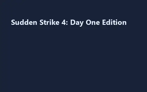 Sudden Strike 4: Day One Edition