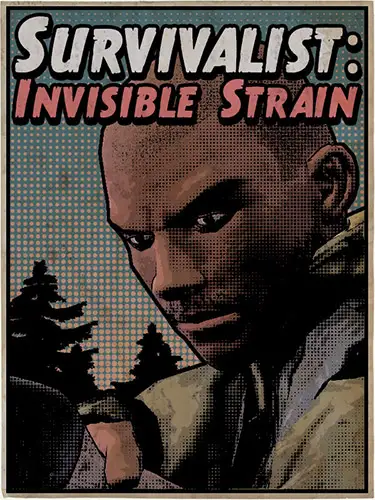 Survivalist: Invisible Strain