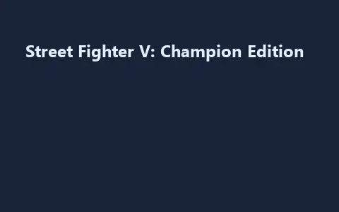 Street Fighter V: Champion Edition