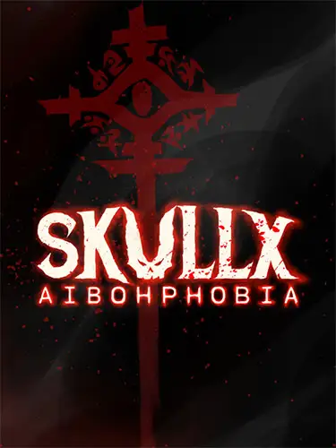 SkullX: Aibohphobia