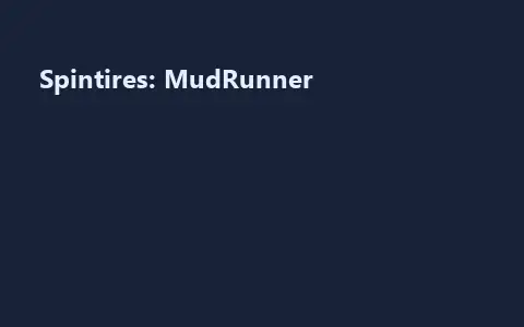 Spintires: MudRunner