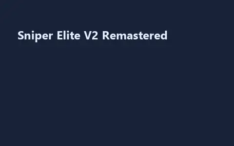 Sniper Elite V2 Remastered