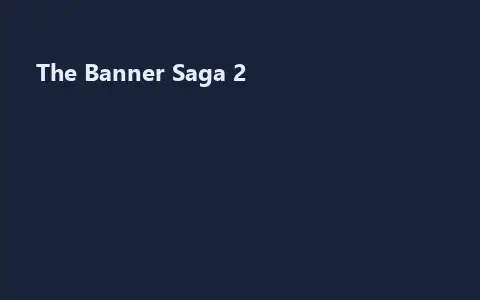The Banner Saga 2