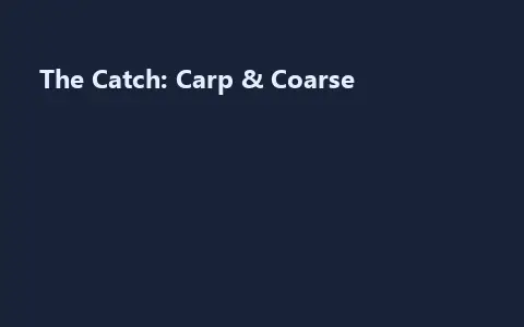 The Catch: Carp & Coarse