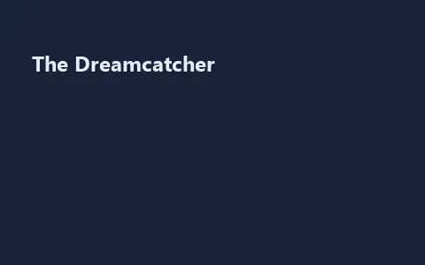 The Dreamcatcher
