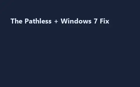 The Pathless + Windows 7 Fix