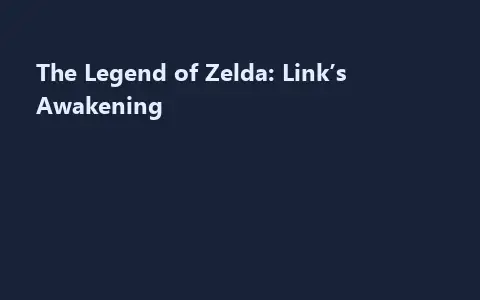 The Legend of Zelda: Link’s Awakening