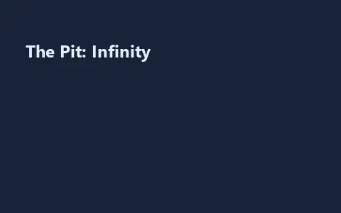 The Pit: Infinity