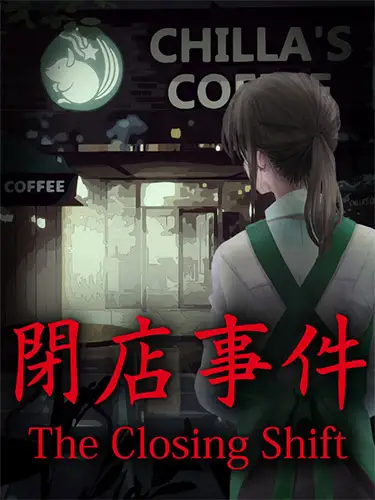 The Closing Shift