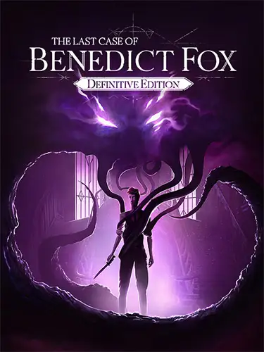 The Last Case of Benedict Fox: Definitive Edition