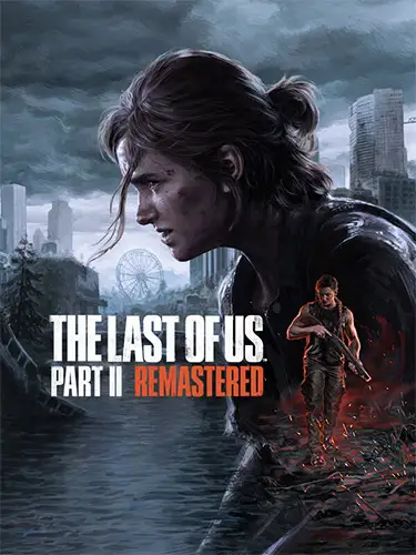 The Last of Us: Part II – Remastered