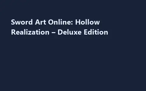 Sword Art Online: Hollow Realization – Deluxe Edition