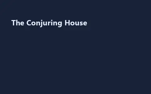 The Conjuring House