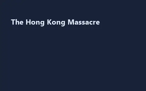 The Hong Kong Massacre