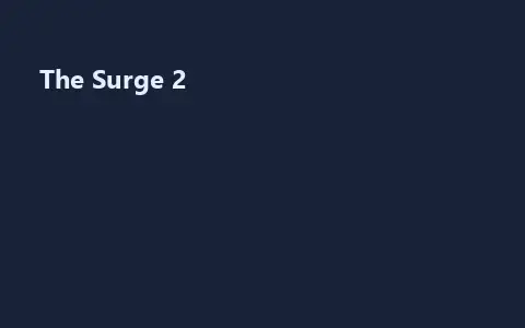 The Surge 2