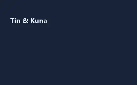 Tin & Kuna