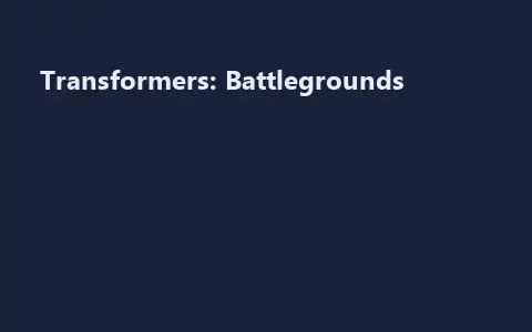 Transformers: Battlegrounds