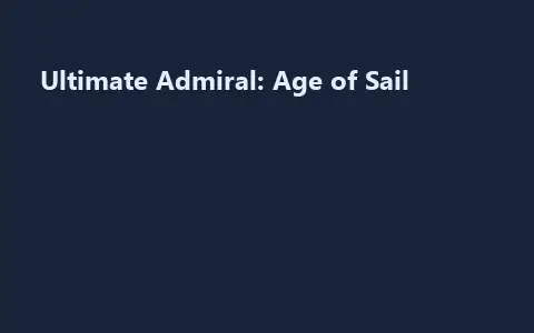 Ultimate Admiral: Age of Sail