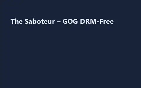 The Saboteur – GOG DRM-Free