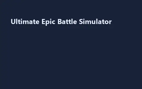 Ultimate Epic Battle Simulator