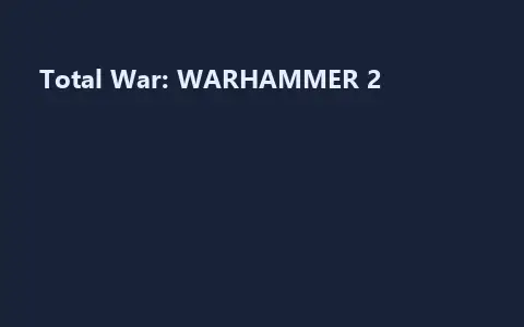 Total War: WARHAMMER 2