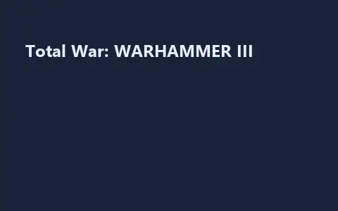 Total War: WARHAMMER III