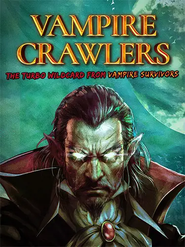 Vampire Crawlers: The Turbo Wildcard from Vampire Survivors