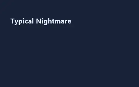 Typical Nightmare
