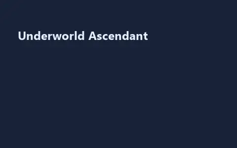 Underworld Ascendant