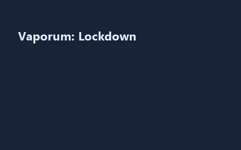 Vaporum: Lockdown