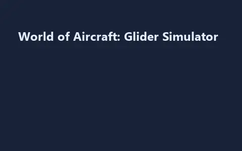 World of Aircraft: Glider Simulator