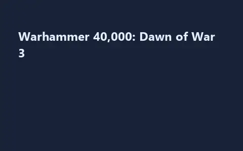 Warhammer 40,000: Dawn of War 3