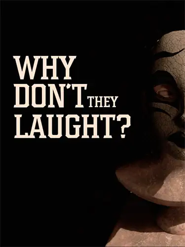 Why don’t they laugh?