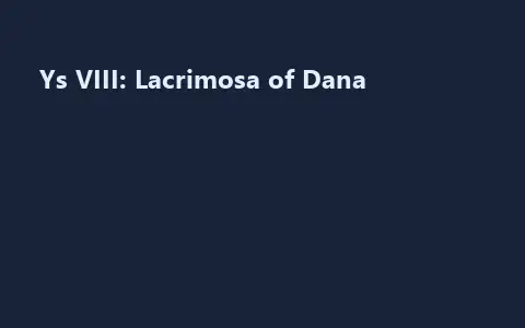 Ys VIII: Lacrimosa of Dana